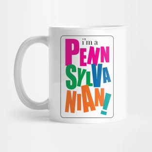 I'm a Pennsylvanian Mug